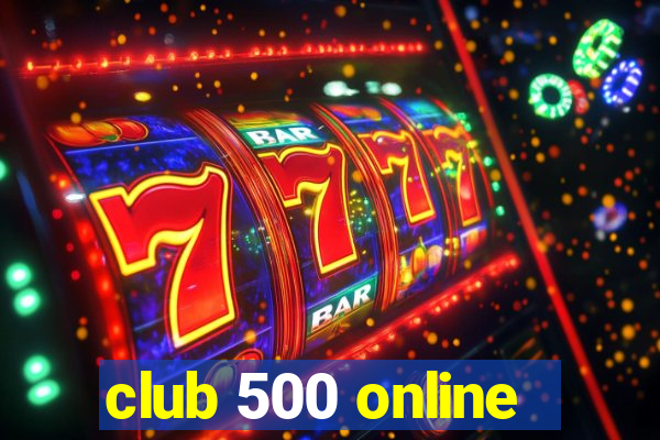 club 500 online